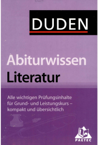 Abiturwissen literatur Alle wichtigen Prüfungsinhalte für Grund-und Leistungskurs- kompakt und übersichtlich